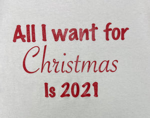 Graphic T-Shirt White - All I Want For Christmas...